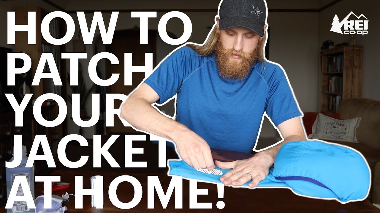 How to Patch Your Jacket at Home! — REI